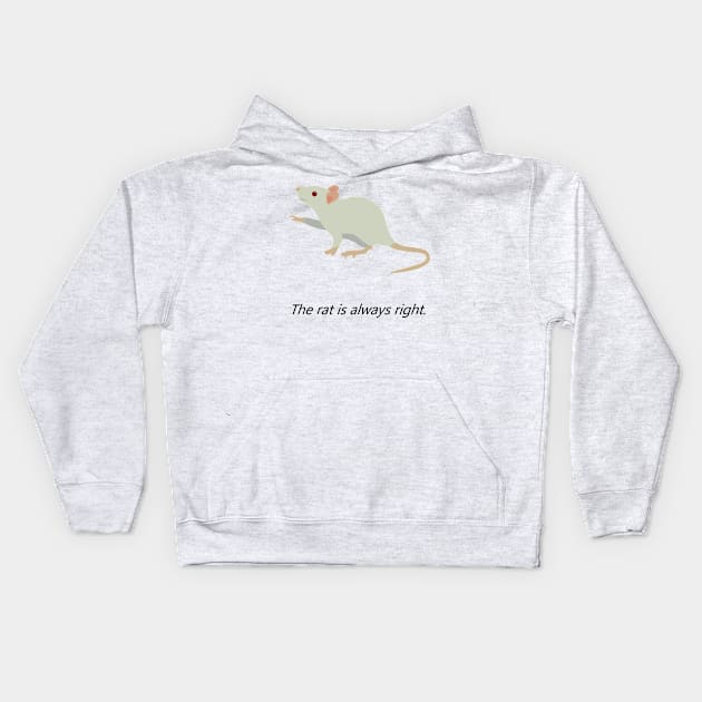 The rat is always right. Kids Hoodie by JoeyTheBoey
